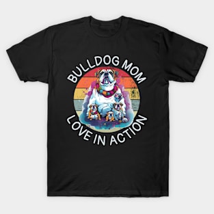 Bulldog Mom Love In Action T-Shirt